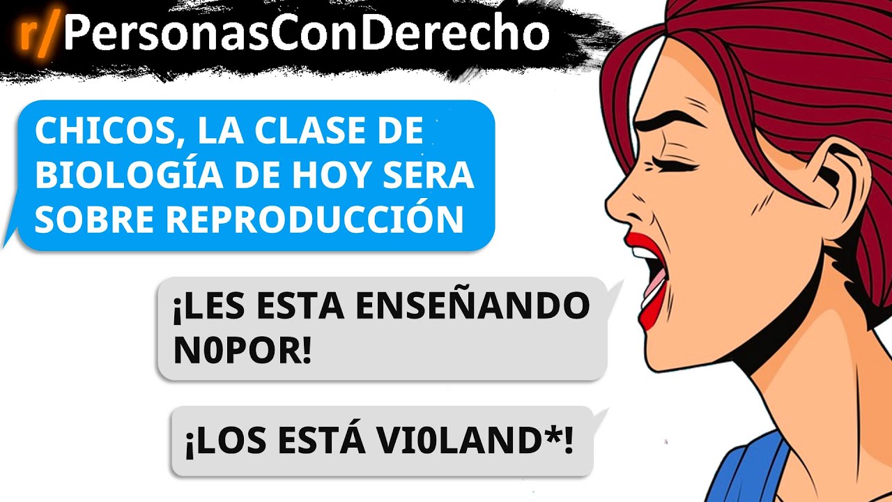 Enseñar biología básica a la generación frágil... Mala idea | Personas Con Derecho | Reddit