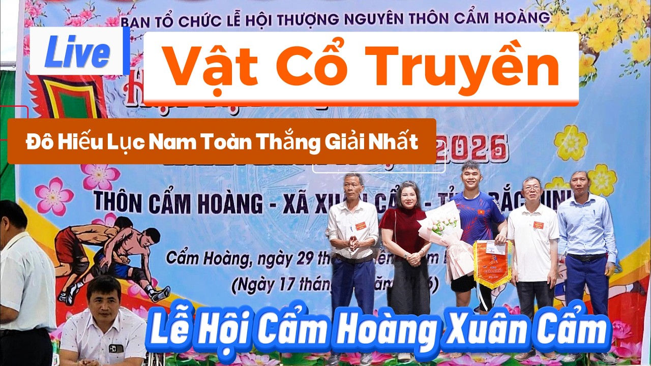 Live Vật Cổ Truyền Cẩm Hoàng Xuân Cẩm 2026