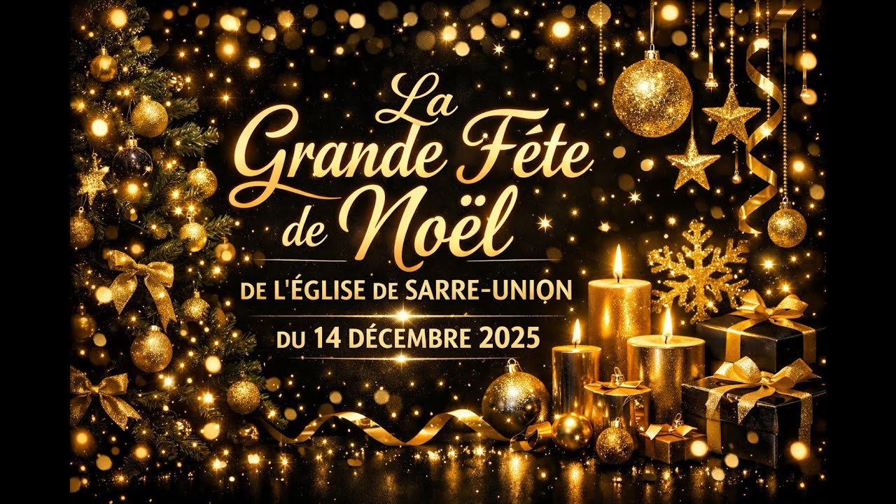 La Grande Fête de Noël - Eglise de Sarre-Union
