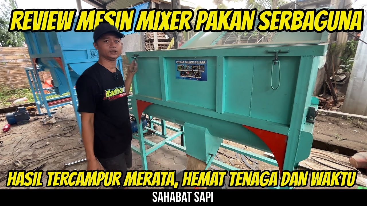 REVIEW MESIN MIXER PAKAN TERNAK HASIL CAMPUR RATA, HEMAT TENAGA DAN WAKTU