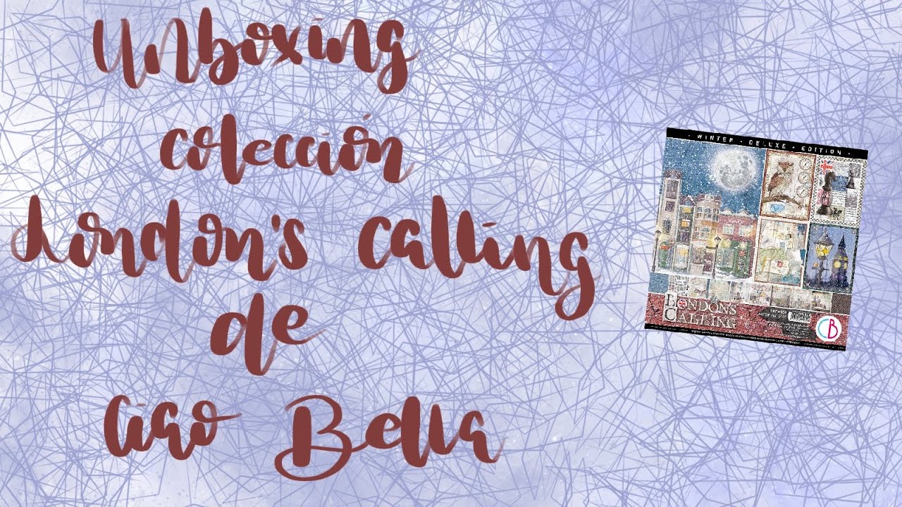 @ciaobellapaper - UNBOXING - Vemos la colección London’s Calling de Ciao Bella Papercrafting