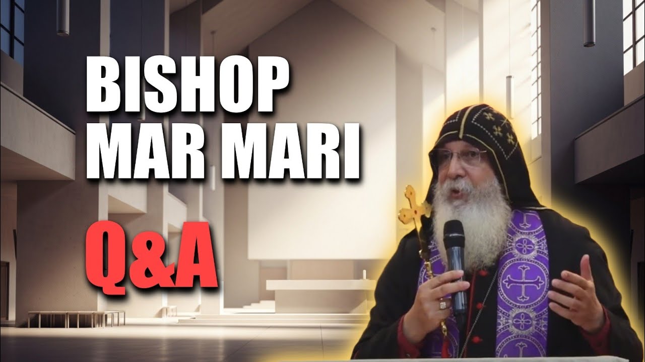 Why Does God Feel Silent? Bishop Mar Mari Emmanuel Answers Deep Christian Questions (Q&A