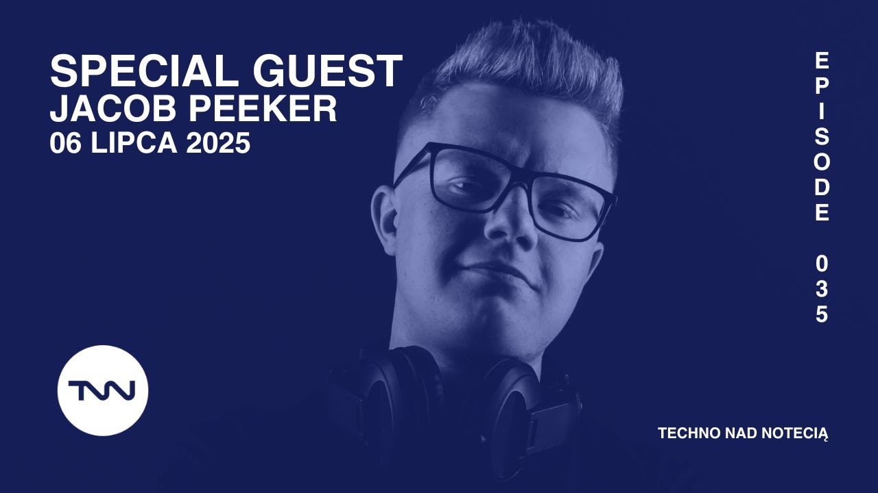 Jacob Peeker - Techno nad Notecią Episode 035 Guest Mix