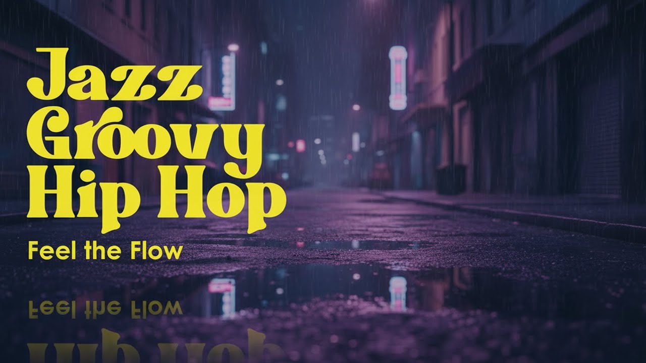 Feel the Flow: Neo Soul & Jazz Hip Hop Grooves