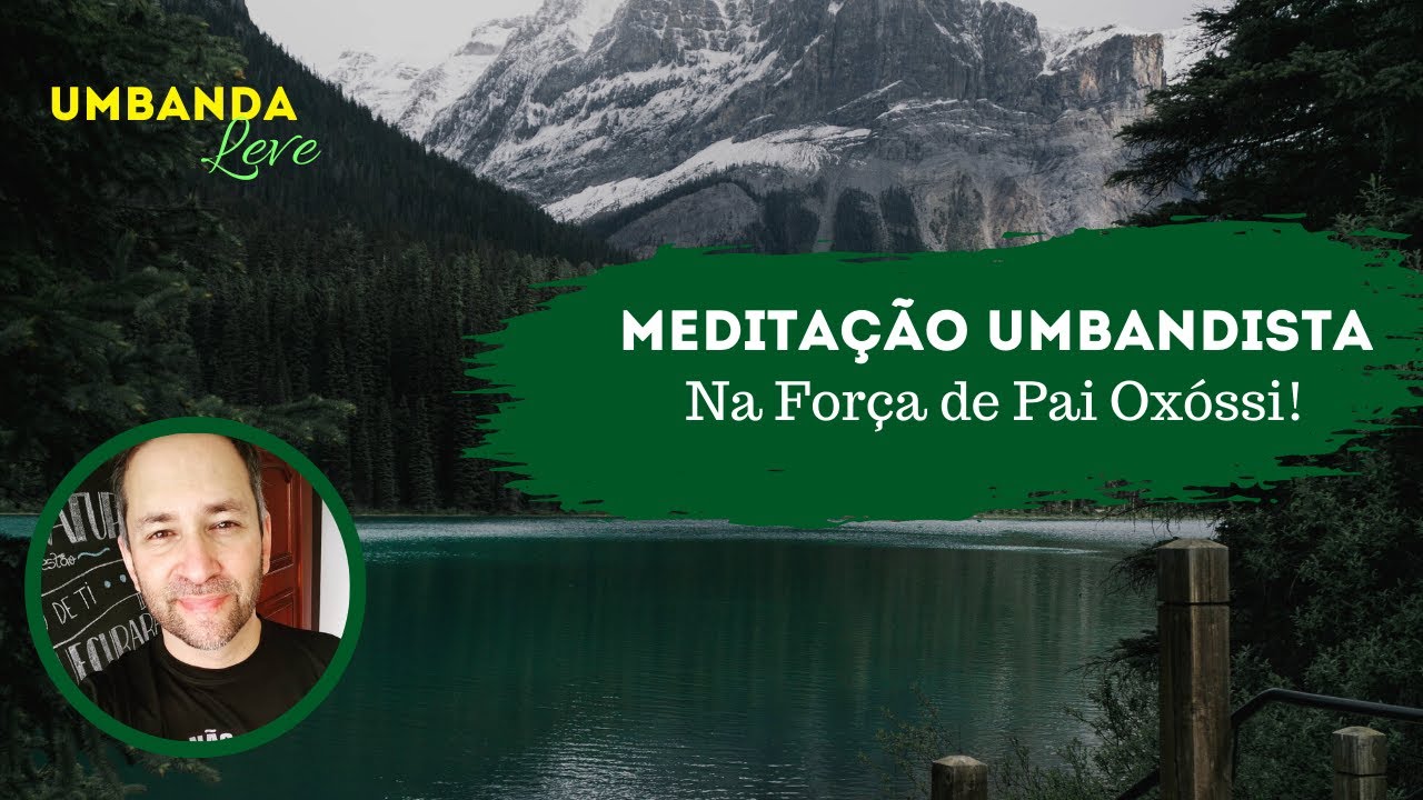 MEDITAÇÃO UMBANDISTA NA FORÇA DE PAI OXÓSSI
