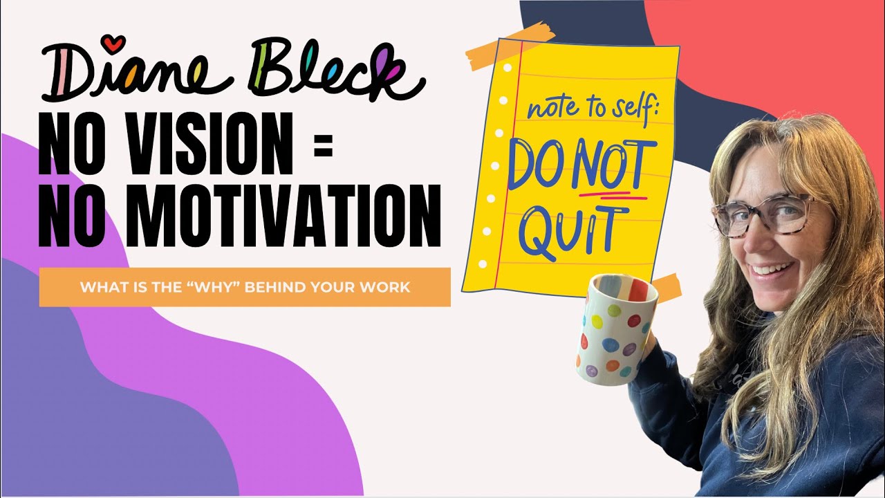 009: No Vision = No Motivation