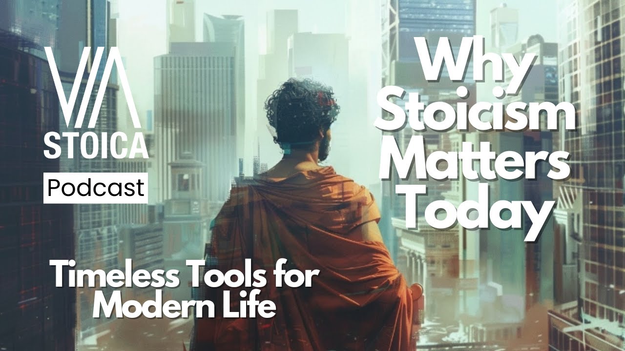 Why Stoicism Matters Today: Timeless Tools for Modern Life