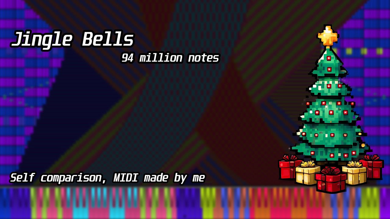[Self comparison] Jingle Bells 94 million notes