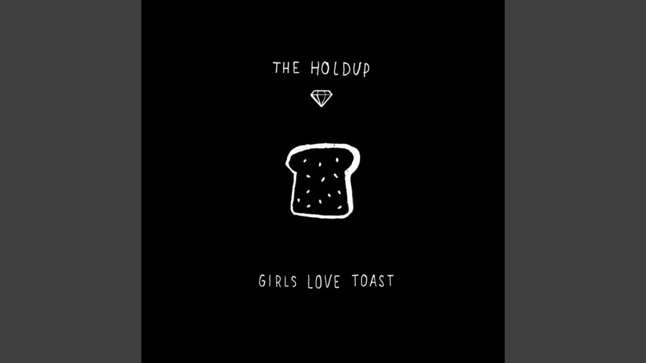 Girls Love Toast