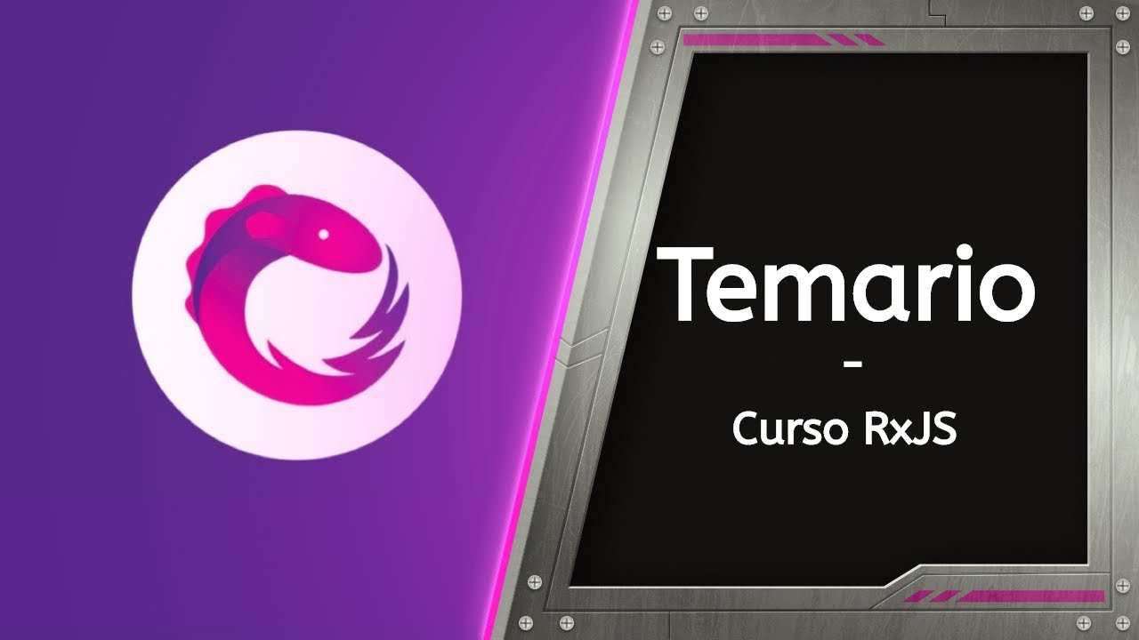 Curso RxJS 01 - Temario