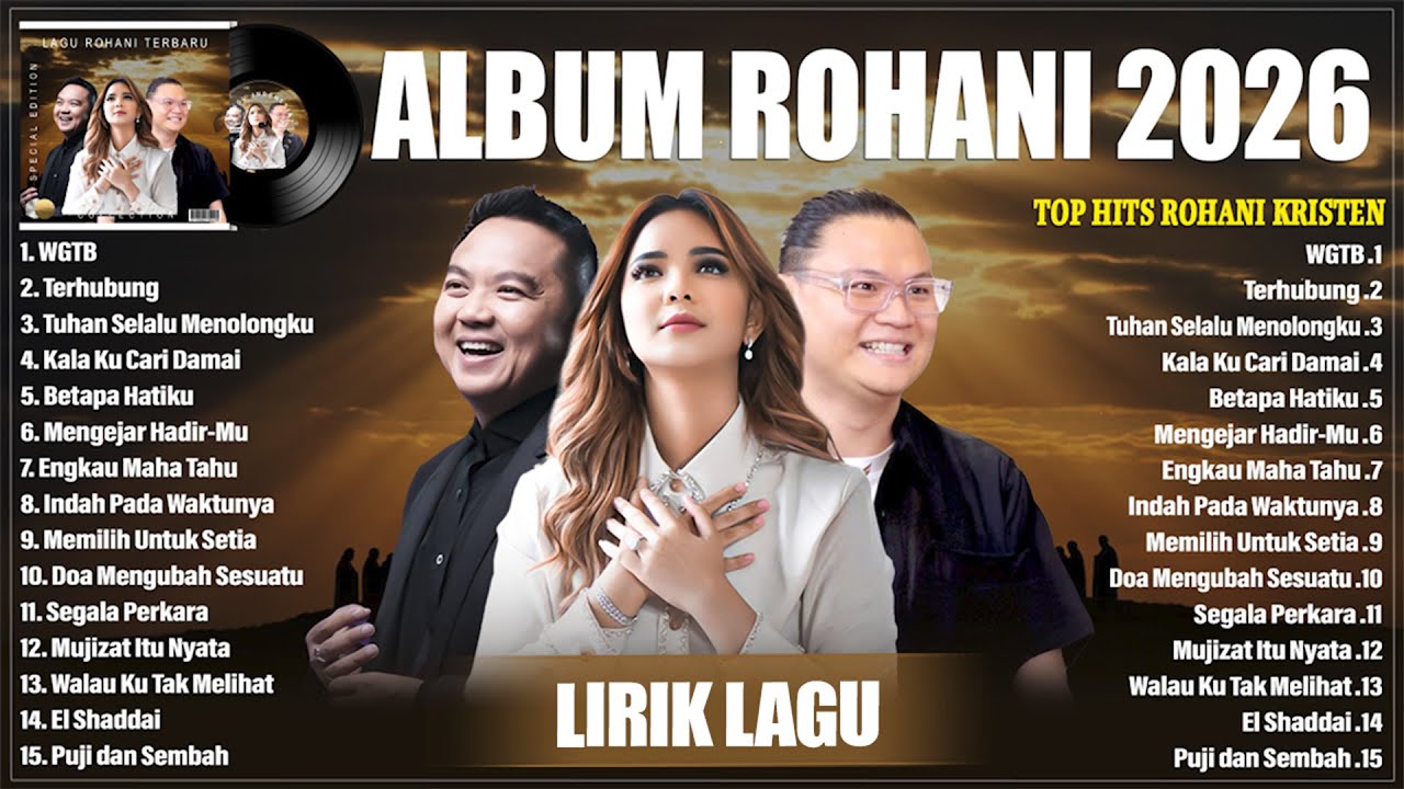 WGTB - LAGU ROHANI SIDNEY MOHEDE FEAT YESHUA ABRAHAM & PUTRI SIAGIAN FULL ALBUM TERBARU 2026 (LIRIK)