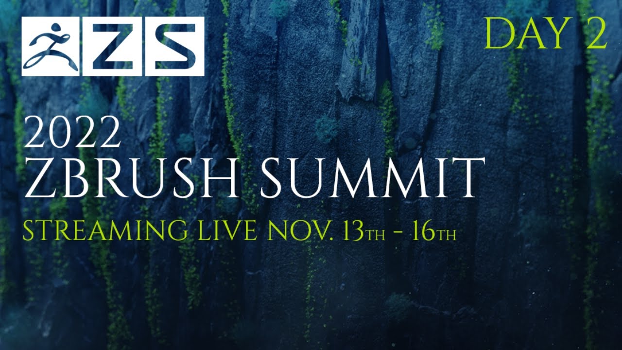 The ZBrush Summit - Day 2 - 2022