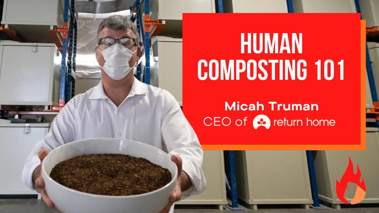 Human Composting: Everything You've Wanted to Know | Micah Truman (Return Home) #62
