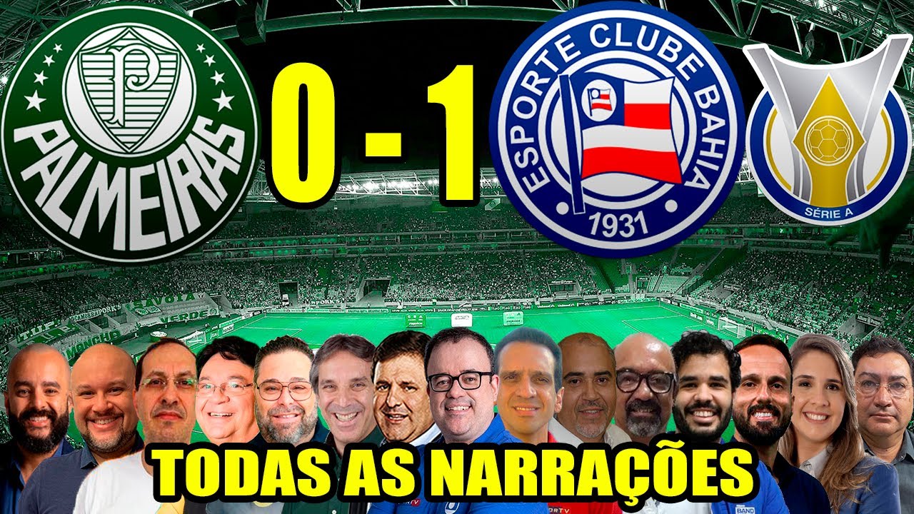 Todas as narrações - Palmeiras 0 x 1 Bahia | Brasileirão 2025