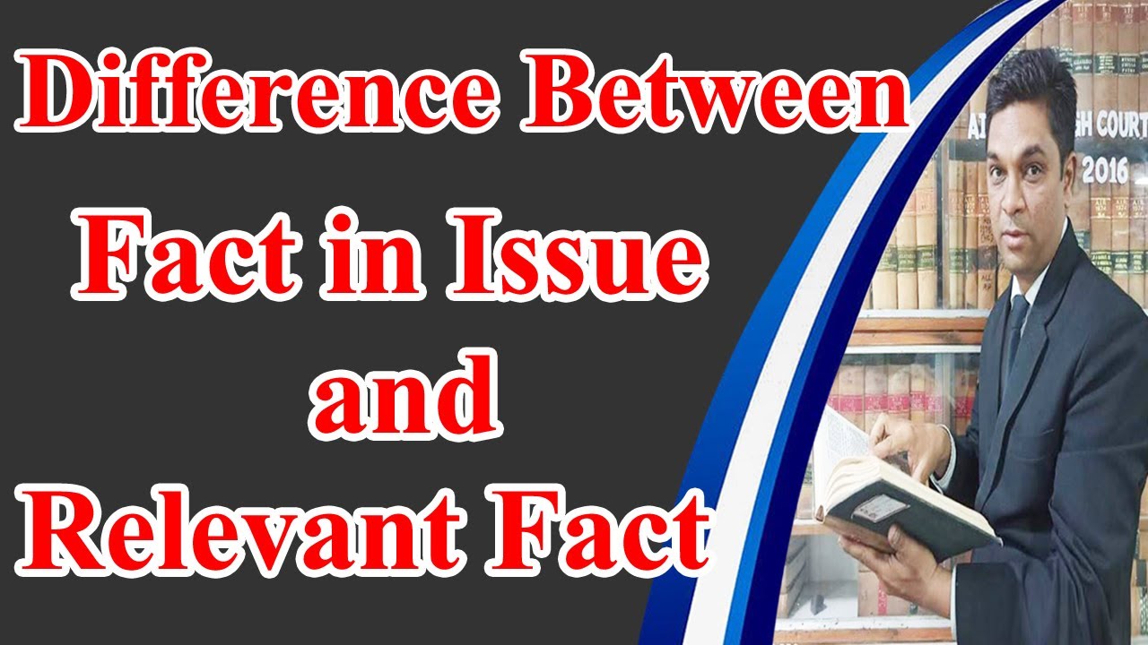 Difference between Facts in Issue and Relevant Facts | Legal Knowledge | By Expert Vakil