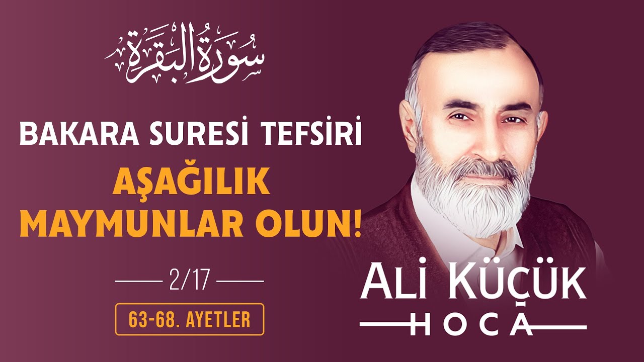 Bakara Suresi 63-68. Ayetleri Tefsiri | Ali Küçük Hoca ile Tefsir Dersleri