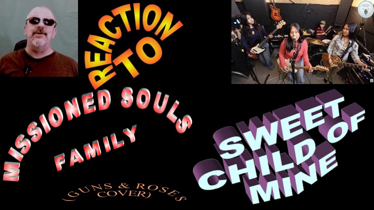Missioned Souls / SWEET CHILD O' MINE Guns N' Roses / Reaction