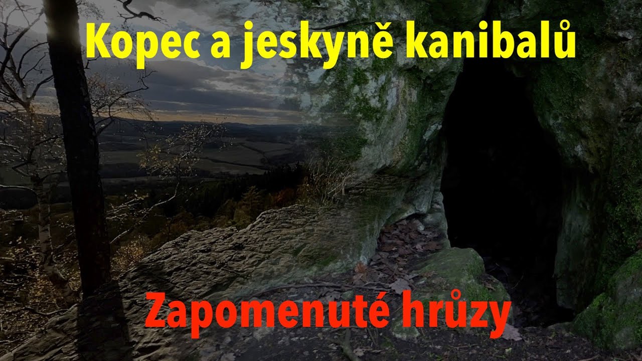 Zapomenuté hrůzy: Kopec s jeskyní kanibalů a Čertova kazatelna