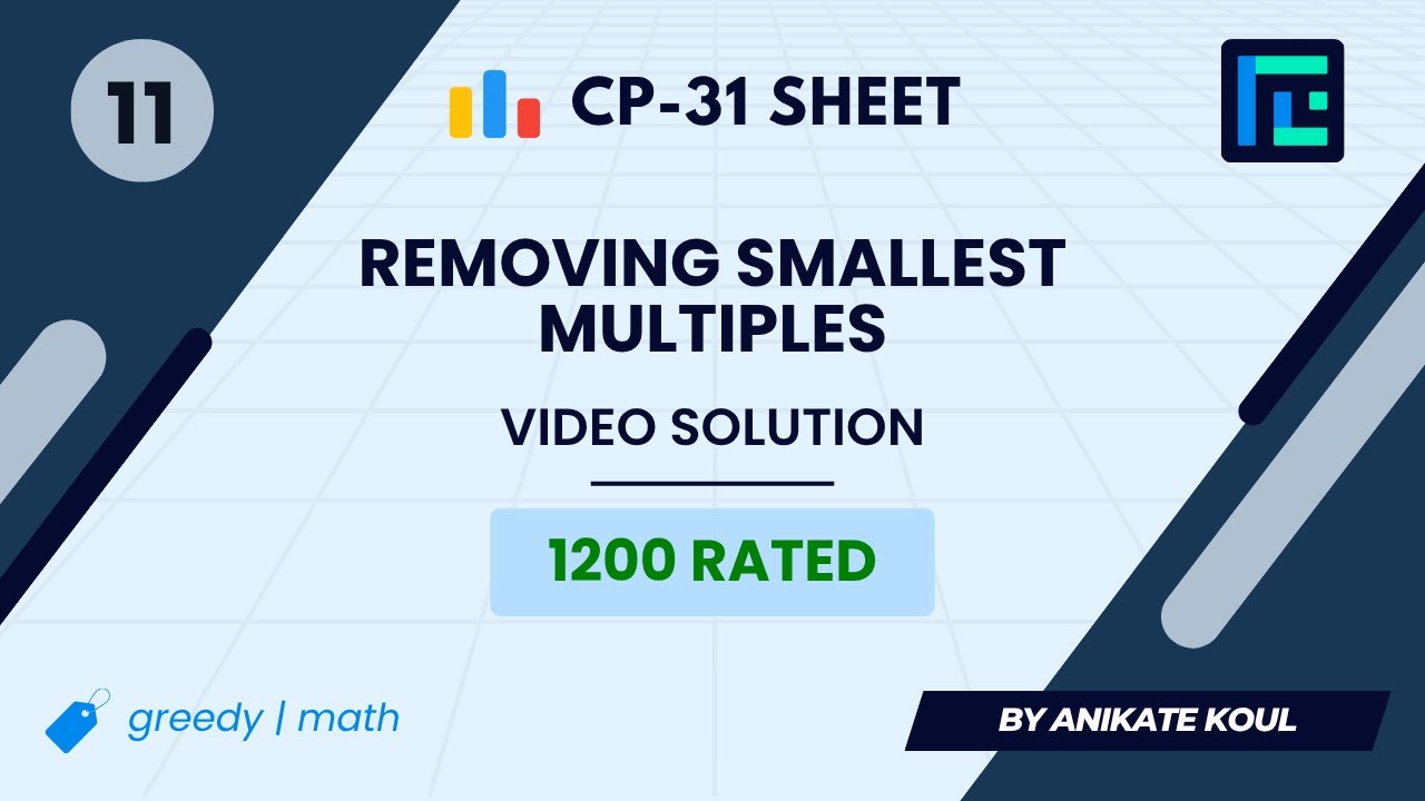 #11 Removing Smallest Multiples | Video Solution | 1200 Rated | TLE CP-31 Sheet