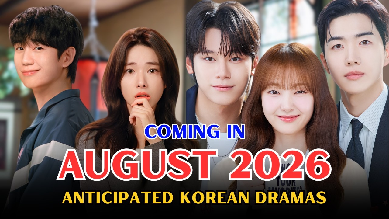 Top 8 Most Anticipated New Korean Dramas Coming In August 2026 | With Trailers!