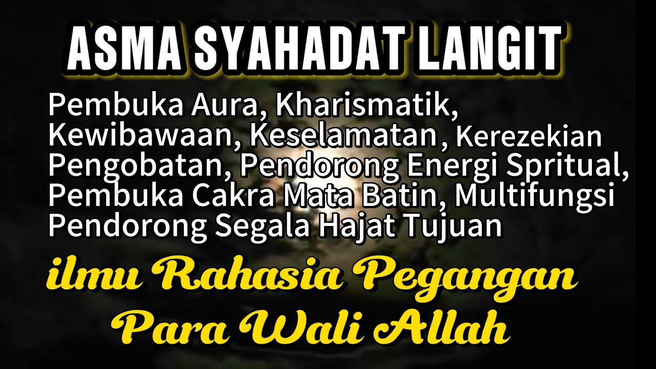Keilmuan Asma Syahadat Langit, Rahasia Kunci ilmuNya Para Wali
