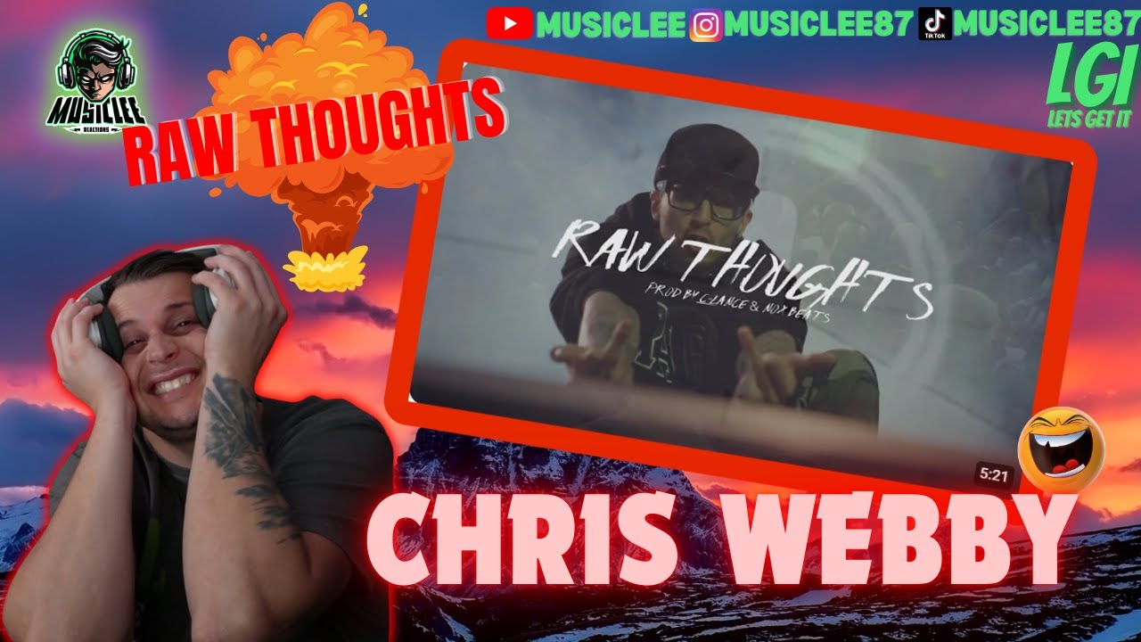 MUMBLE RAPPERS BEWARE🤣🤣 CHRIS WEBBY ~  RAW THOUGHTS ~ REACTION