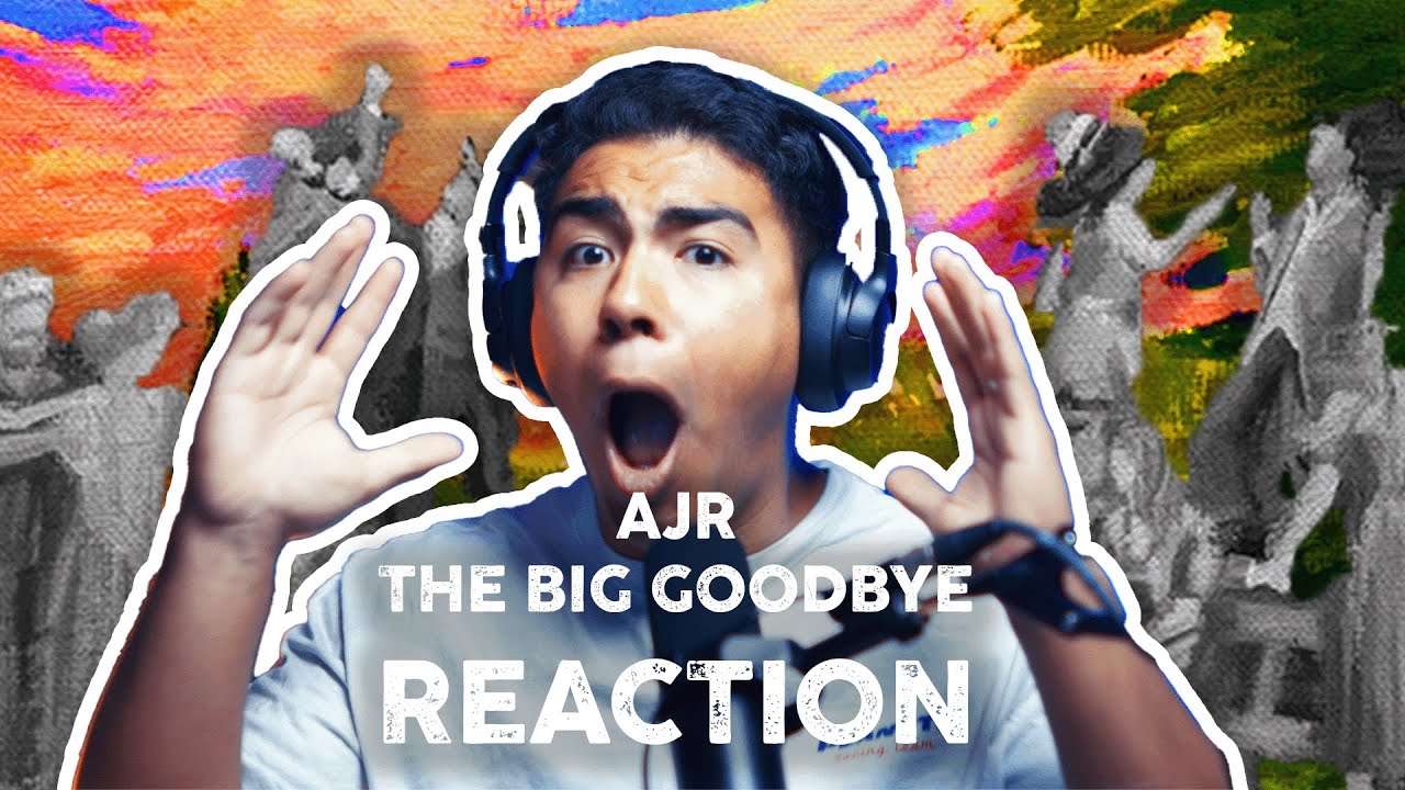ЭТА ПЕСНЯ ЗАСТАВИЛА МЕНЯ ВСТАТЬ (ДВАЖДЫ)!!! | AJR - РЕАКЦИЯ НА «The Big Goodbye»