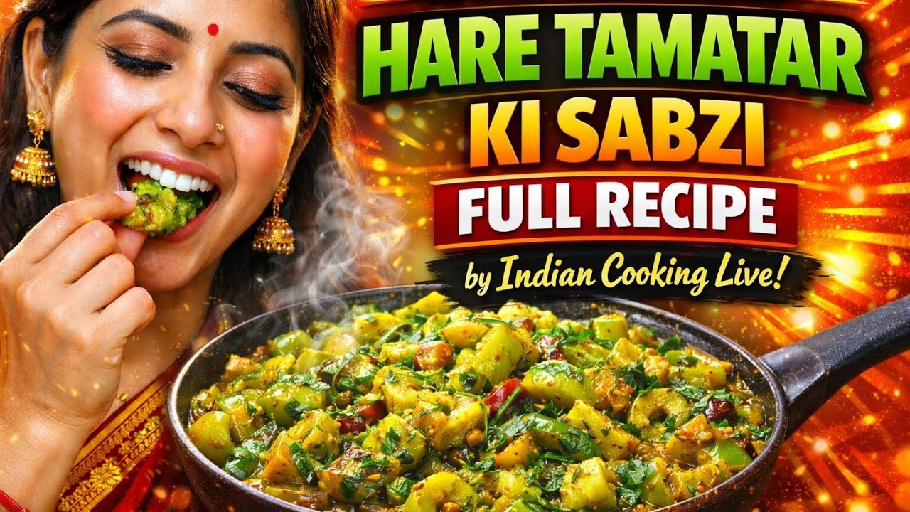 How to Make Hare Tamatar Ki Sabzi 😱 इतना Tasty कि Roti Chhod Doge! | Indian Cooking Live