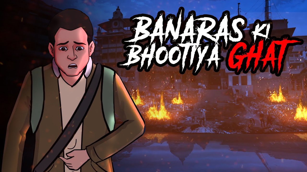 Banaras Ki Bhootiya Ghat - Manikarnika Ghat | Horror Stories in Hindi | सच्ची कहानी | KM E165🔥🔥🔥