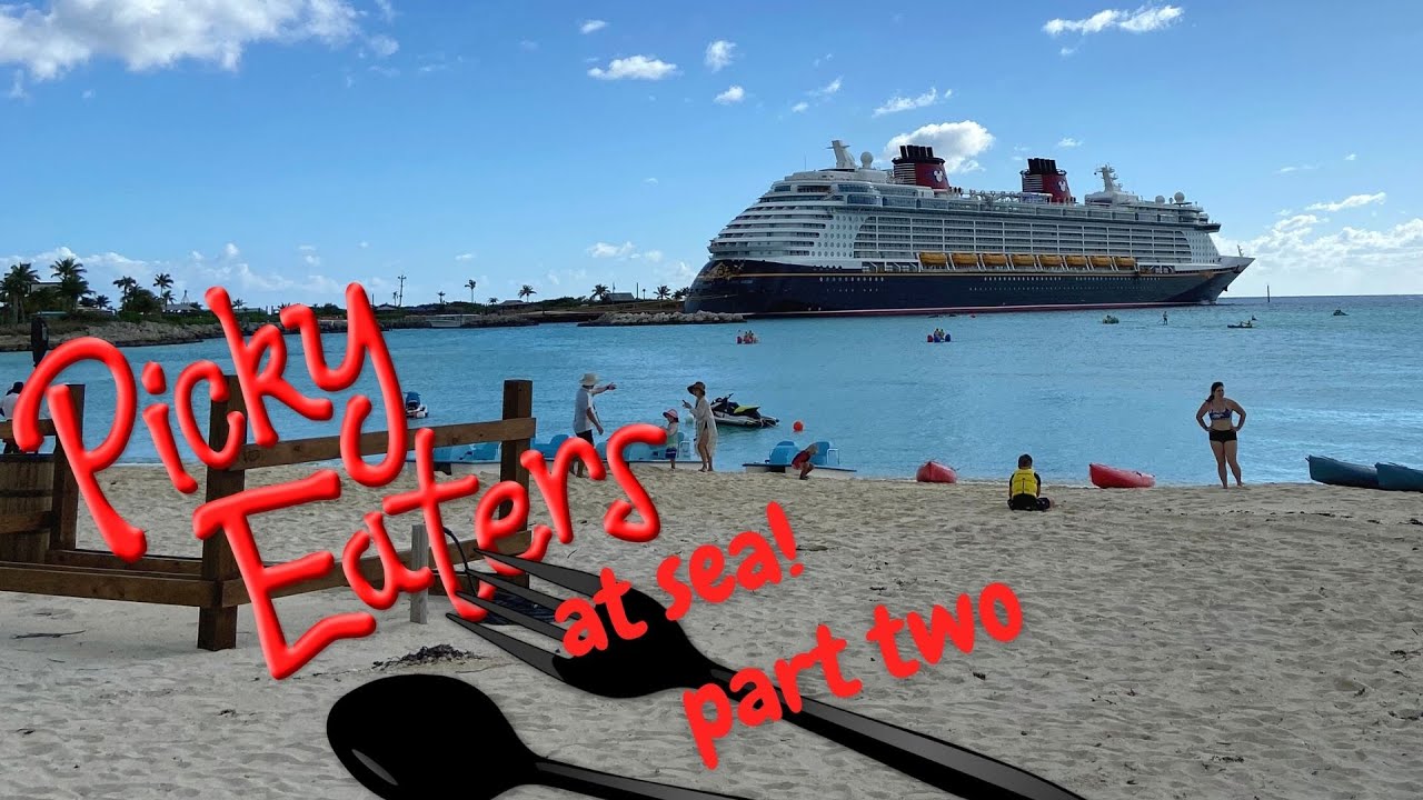 Enchanted Garden, Royal Palace, Animator's Palate, and Castaway Cay | Picky Eaters At Sea – Part 2