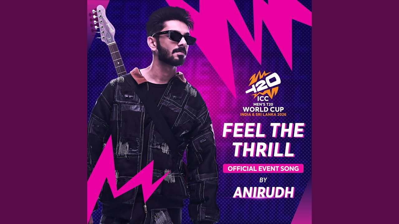 Feel The Thrill (ICC Men's T20 World Cup Official Event Song)
