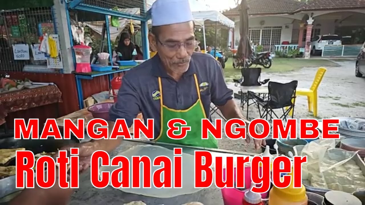 Roti Canai Burger @MANGAN & NGOMBE - Wak Leh Selabak #ShopeeYTDeals