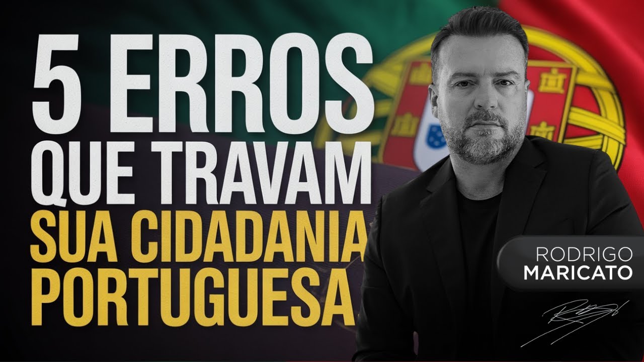 Advogado com 10 Anos de Experiência Revela 5 Erros Fatais na CIDADANIA PORTUGUESA