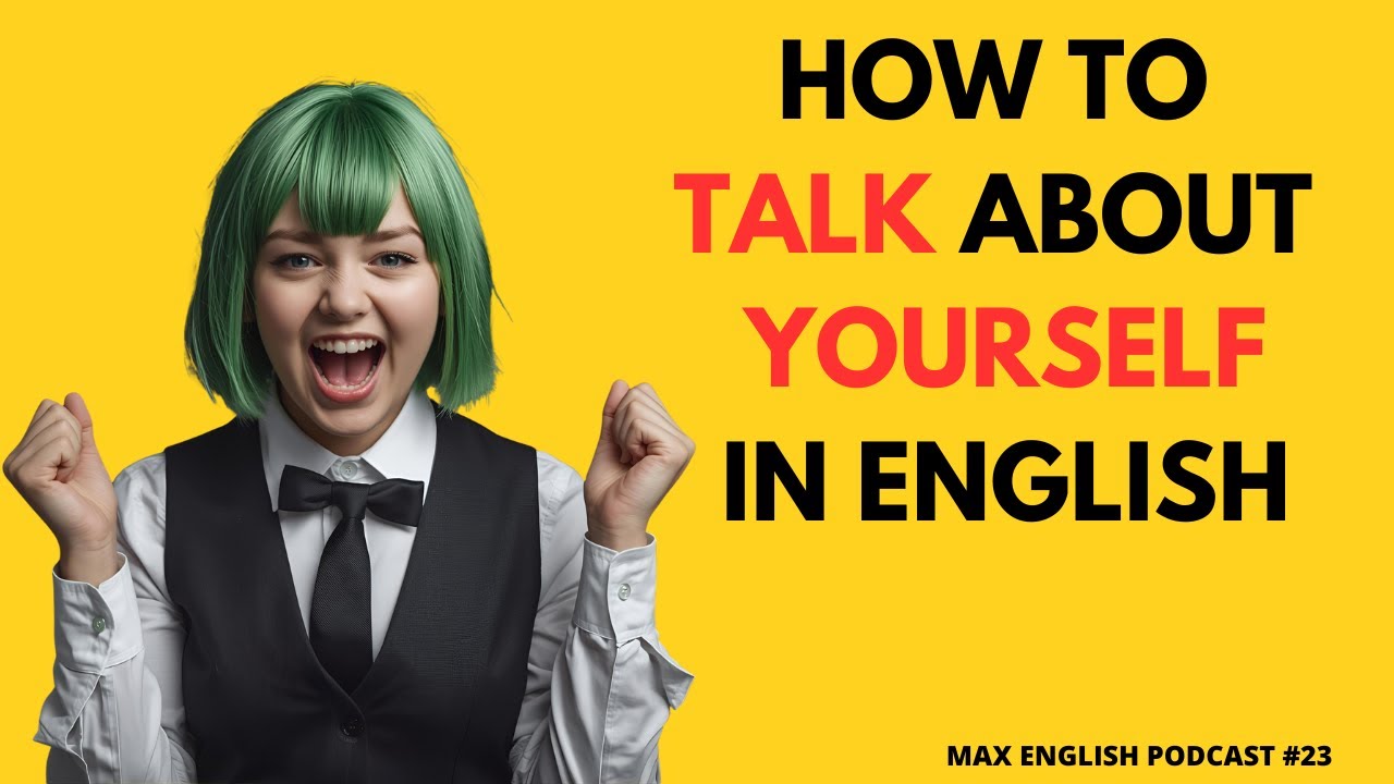 How to Talk about Yourself In English  | English Podcast E 23