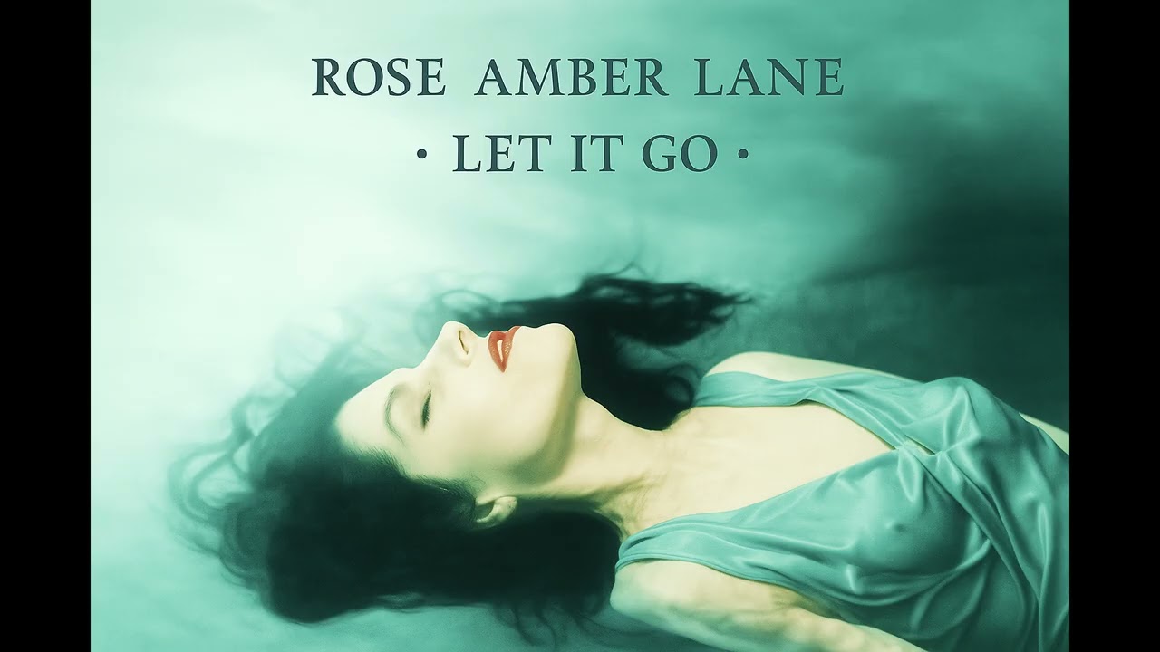 Rose Amber Lane - Let It Go