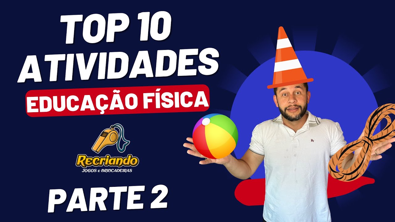 10 Atividades para a Educação Física Escolar - Parte 2