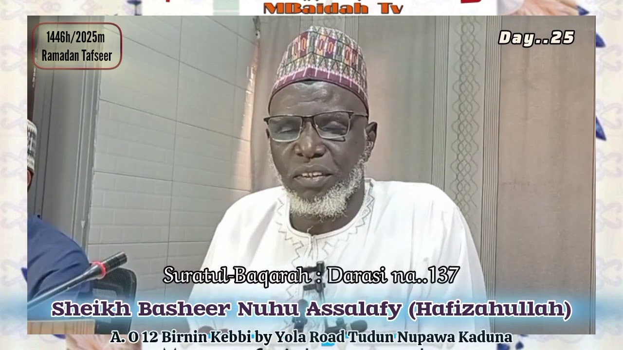 Day..(25) 1446/2025 Ramadan Tafseer || Sheikh Basheer Nuhu Assalafy (Hafizahullah)