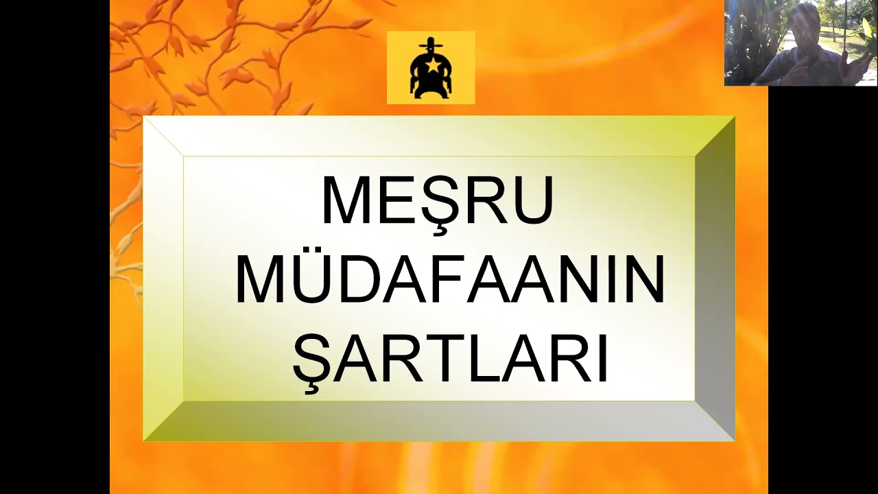 Av. Prof. Dr. Dr. h.c.Hakan Hakeri:Ceza Hukuku Genel Hükümler-19: Meşru Savunma (Meşru Müdafaa)