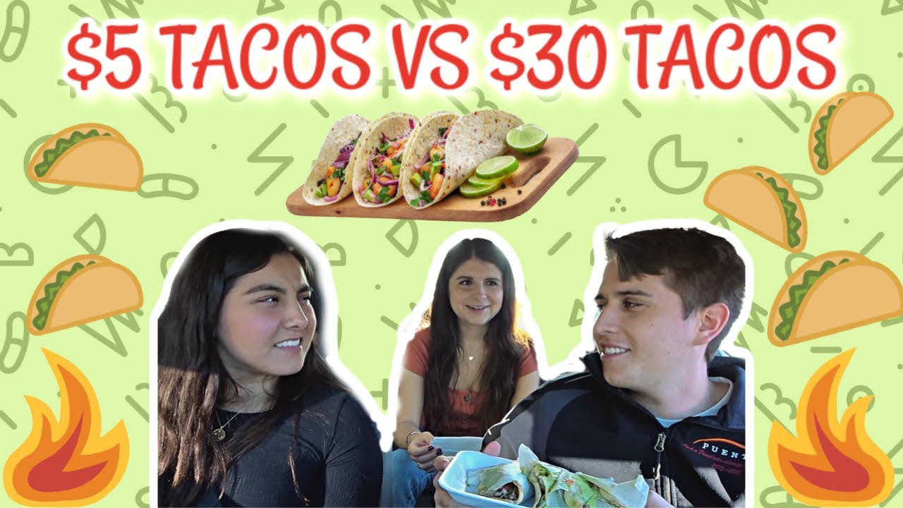 CHEAP TACO VS EXPENSIVE TACO ($5 VS $30 IS IT WORTH IT?)