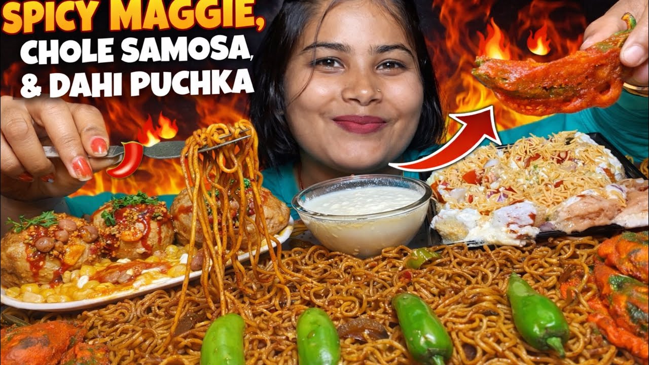 Spicy Maggie Noodles + Chole Samosa & Dahi Puchka Challenge | Street Food Mukbang 🌶️