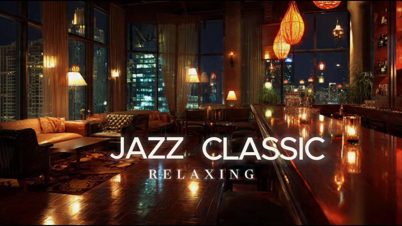 Relaxing  Jazz – Refined Lounge Ambient Music #Jazz #relaxingjazz  #AmbientMusic