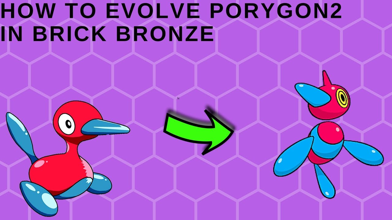 How To Evolve Porygon2 In Brick Bronze