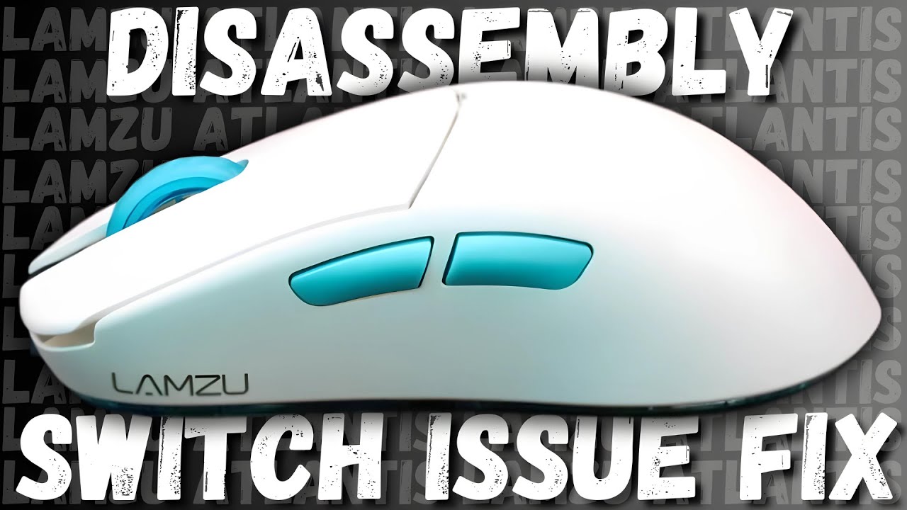 Lamzu Atlantis Disassembly and switch FIX.