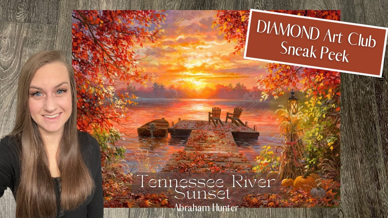 Diamond Art Club Sneak Peek! “Tennessee River Sunset” by Abraham Hunter 🍁