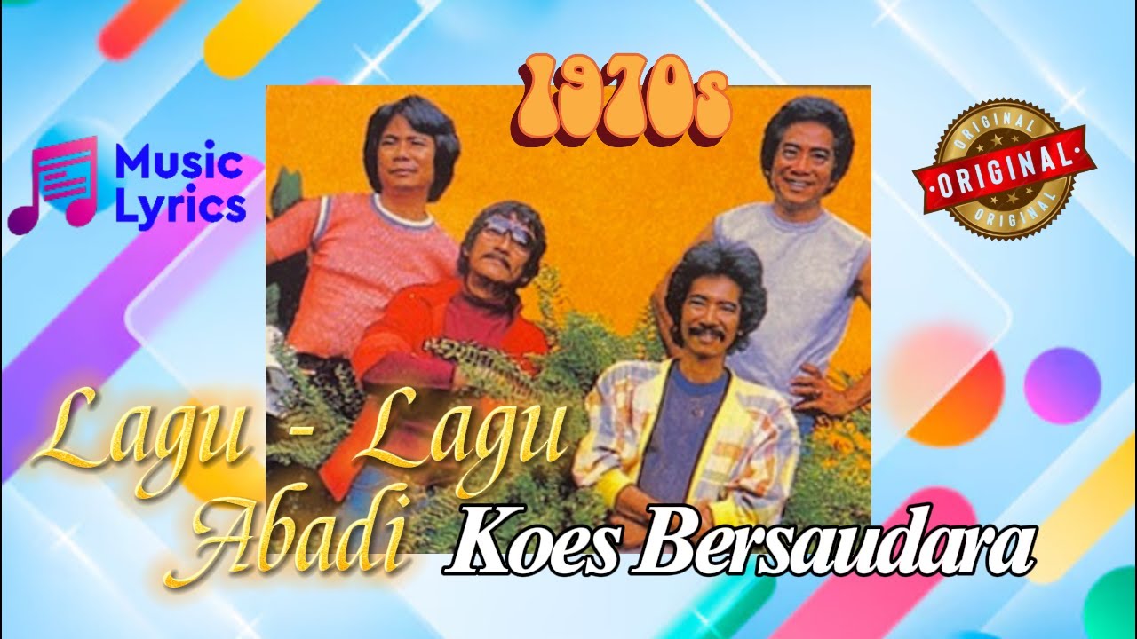 Lagu-Lagu Abadi Koes Bersaudara Tahun 1977 (Original + Lirik)