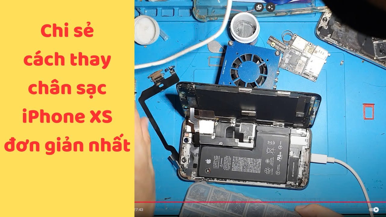 Chi sẻ cách thay chân sạc iPhone XS đơn giản nhất