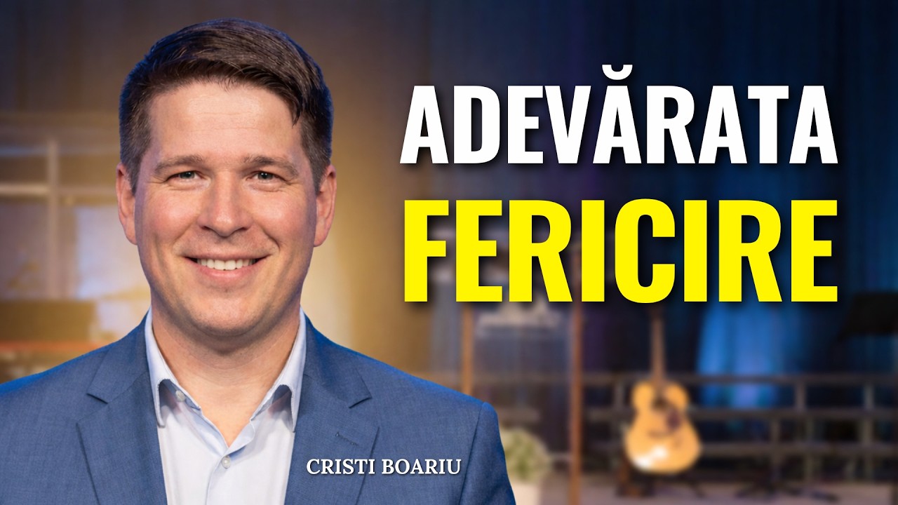Cristi Boariu - Oglinda lui Dumnezeu - Adevărata FERICIRE - predici pentru suflet