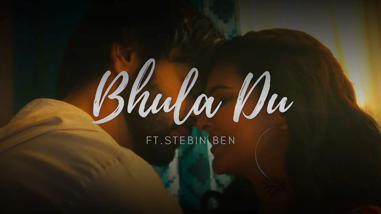 Bhula Du Ft.Stebin Ben