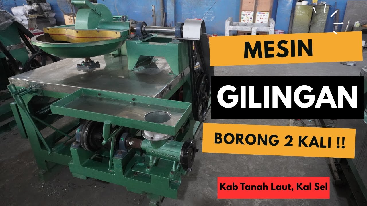 Borong 2 Kali Mesin Gilingan Spek SULTAN!!! II Kalimantan Selatan