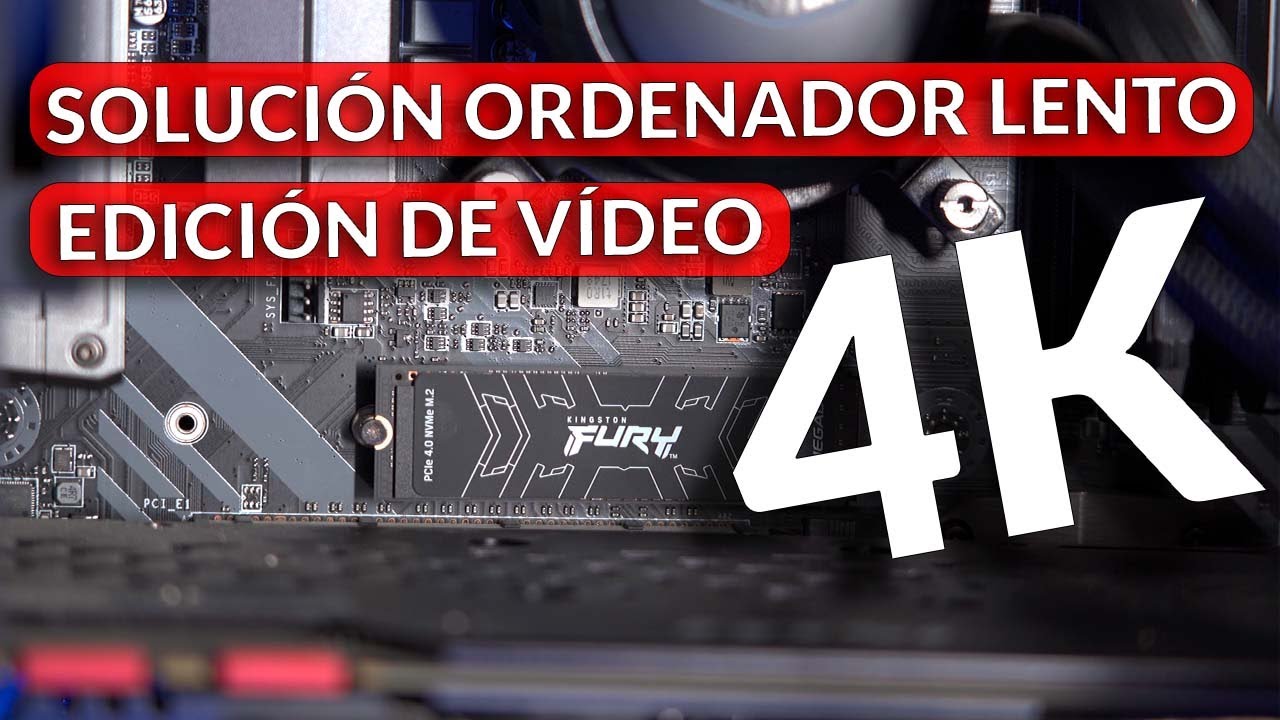 🔴 SOLUCIÓN (Ordenador Lento) - EDICIÓN de VIDEO en 4K